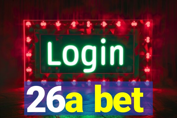 26a bet